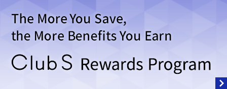 The More You Save,the More Benefits You Earn. Club S Rewards Program